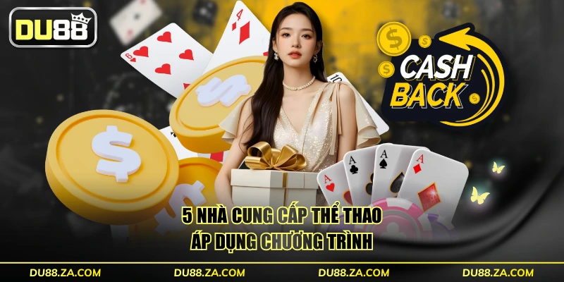 Nhận Hoàn Trả 100% Vé Cược Thể Thao - Tối Đa 1 Triệu/Ngày 3 5 nhà cung cấp thể thao áp dụng chương trình