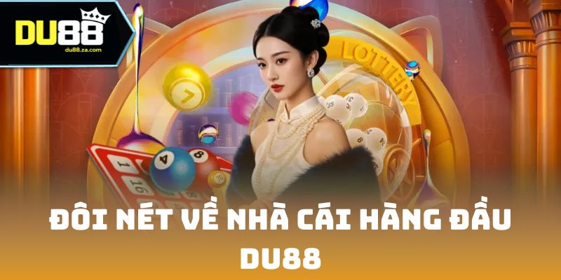 DU88 🎖️ Nhà Cái Cá Cược DU88.COM Thể Thao, Casino Trực Tuyến 2026 10 Đôi nét về nhà cái hàng đầu - DU88